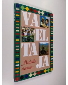 käytetty kirja Vaeltaja : matkalla elämään