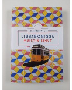 Kirjailijan Luiz Ruffato uusi kirja Lissabonissa muistin sinut (UUSI)