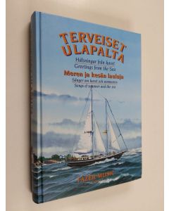 Kirjailijan Anneli Hongelin käytetty kirja Terveiset ulapalta : meren ja kesän lauluja