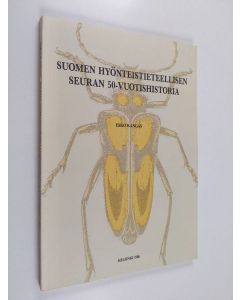 Kirjailijan Esko Kangas käytetty kirja Suomen hyönteistieteellisen seuran 50-vuotishistoria