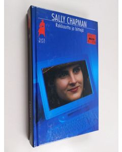 Kirjailijan Sally Chapman käytetty kirja Rakkautta ja bittejä
