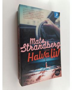 Kirjailijan Mats Strandberg käytetty kirja Halva liv