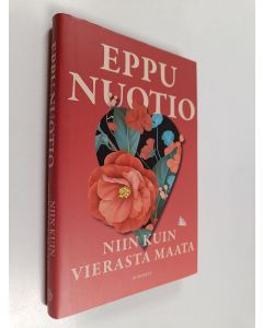 Kirjailijan Eppu Nuotio uusi kirja Niin kuin vierasta maata (UUDENVEROINEN)