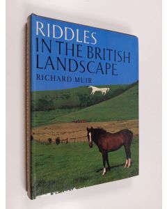 Kirjailijan Richard Muir käytetty kirja Riddles in the British Landscape