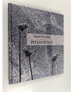 Kirjailijan Ingmar Muusikus & Birgit Püvi käytetty kirja Peegeldused