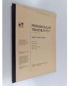 käytetty kirja Peruskoulun tekstiilityö 1 : 3-4 luokan kurssi : opettajan opas