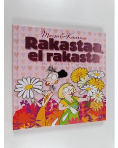 Kirjailijan Sari Luhtanen käytetty kirja Rakastaa, ei rakasta