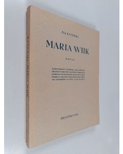 Kirjailijan Pia Katerma käytetty kirja Maria Wiik