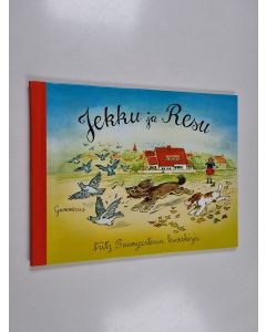 Kirjailijan Fritz Baumgarten käytetty kirja Jekku ja Resu