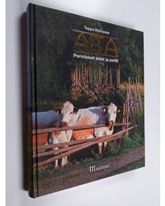 Kirjailijan Teppo Korhonen käytetty kirja Aita : perinteiset aidat ja portit