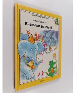 Kirjailijan Judy Hindley käytetty kirja E-läin-ten pa-raa-ti