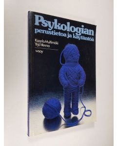 Kirjailijan Kaarlo Multimäki käytetty kirja Psykologian perustietoa ja käytäntöä