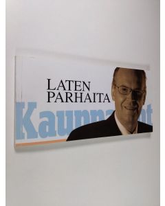 Kirjailijan Lauri Helve käytetty kirja Laten parhaita : lehdistöneuvos Lauri Helven kolumneja Kauppalehdessä 1989-2003