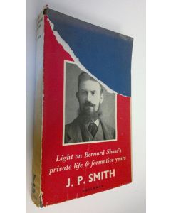 Kirjailijan J. P. Smith käytetty kirja The Unrepentant Pilgrim : A study of the development of Bernard Shaw