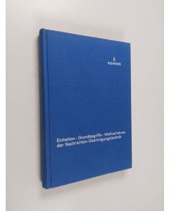 Kirjailijan Meinrad Bidlingmaier käytetty kirja Einheiten-Grundbegriffe-Messverfahren der Nachrichten-Übertragungstechnik
