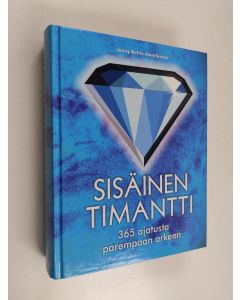 Kirjailijan Jenny Belitz-Henriksson käytetty kirja Sisäinen timantti - 365 ajatusta parempaan arkeen