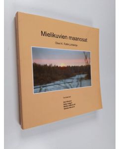käytetty kirja Mielikuvien maanosat : Olavi K. Fältin juhlakirja