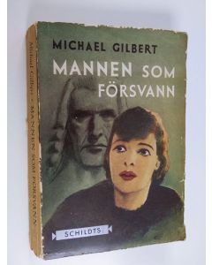 Kirjailijan Michael Gilbert käytetty kirja Mannen som försvann