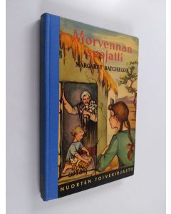 Kirjailijan Margaret Batchelor & Aira Sarkkila käytetty kirja Morvennan suojatti