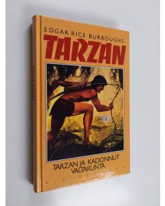 Kirjailijan Edgar Rice Burroughs käytetty kirja Tarzan ja kadonnut valtakunta