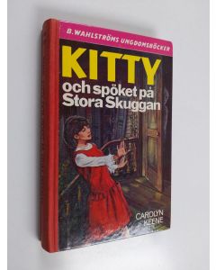 Kirjailijan Carolyn Keene käytetty kirja Kitty och spöket på Stora Skuggan