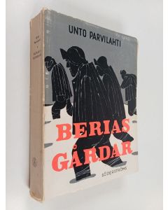 Kirjailijan Unto Parvilahti käytetty kirja Berias gårdar : Minnesbilder och iakttagelser från Sovjetunionen 1945 - 1954