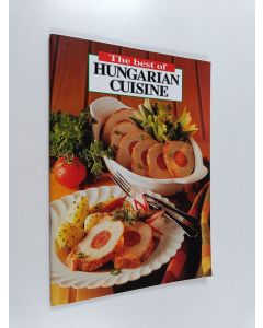 Kirjailijan Boldizsár Horváth käytetty teos The Best of Hungarian Cuisine