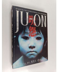 Kirjailijan Kei Ōishi käytetty kirja Ju-on - A Novel
