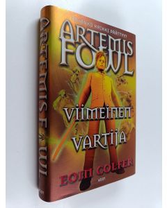 Kirjailijan Eoin Colfer käytetty kirja Artemis Fowl : viimeinen vartija