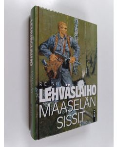Kirjailijan Reino Lehväslaiho käytetty kirja Maaselän sissit