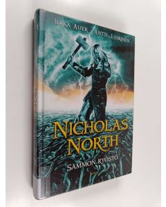 Kirjailijan Ilkka Auer & Antti J. Jokinen käytetty kirja Nicholas North : Sammon ryöstö