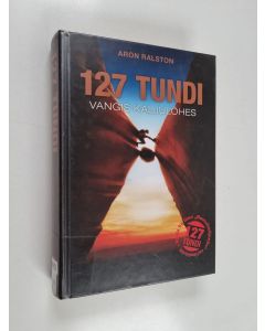 Kirjailijan Aron Ralston käytetty kirja 127 tundi : vangis kaljulõhes