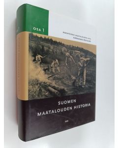 käytetty kirja Suomen maatalouden historia 1 : perinteisen maatalouden aika : esihistoriasta 1870-luvulle