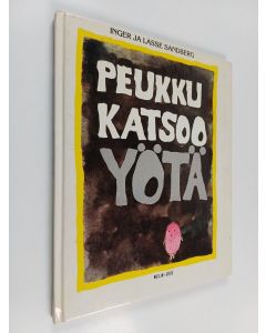 Kirjailijan Inger Sandberg käytetty kirja Peukku katsoo yötä