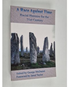 Kirjailijan George McDaniel käytetty kirja A Race Against Time - Racial Heresies for the 21st Century