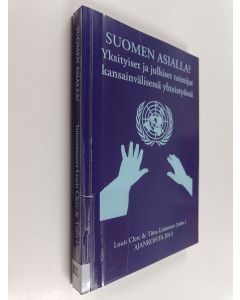 käytetty kirja Suomen asialla? : yksityiset ja julkiset toimijat kansainvälisessä yhteistyössä