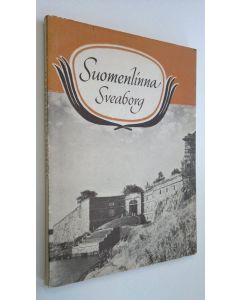 Tekijän Börje Sandberg  käytetty kirja Suomenlinna = Sveaborg
