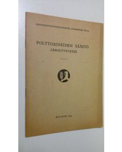 käytetty teos Polttoaineiden säästö lämmityksessä