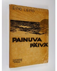 Kirjailijan Eino Leino käytetty kirja Painuva päivä : runoja