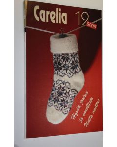 käytetty kirja Carelia 12/2008 : Karjalan ASNT:n kirjailijaliiton kaunokirjallinen ja yhteiskuntapoliittinen kuukausijulkaisu
