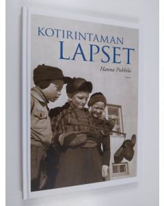 Kirjailijan Hanna Pukkila käytetty kirja Kotirintaman lapset