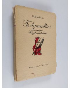 Kirjailijan Nils Robert af Ursin käytetty kirja Testamenttini Suomen köyhälistölle : kirjoitelmia eri aloilta