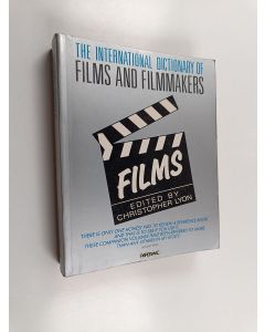 Kirjailijan Christopher Lyon käytetty kirja The international dictionary of films and filmmakers 1 : Films