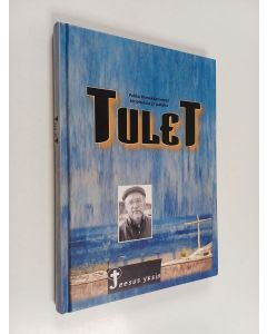 Kirjailijan Paavo Korteniemi & Pekka Romakkaniemi käytetty kirja Tulet - Pekka Romakkaniemen kirjoituksia ja puheita