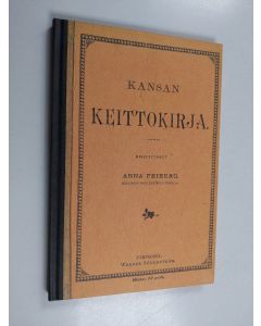 Kirjailijan Anna Julia Irene Friberg käytetty kirja Kansan keittokirja