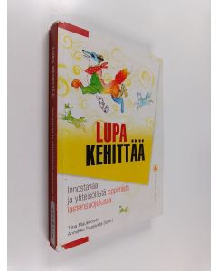 käytetty kirja Lupa kehittää : innostavaa ja yhteisöllistä oppimista lastensuojelussa
