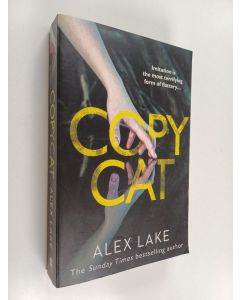 Kirjailijan Alex Lake käytetty kirja Copycat