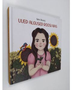 Kirjailijan Kaire Elhuveig käytetty kirja Uued algused Roosi aias