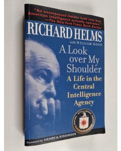 Kirjailijan Richard Helms & William Hood käytetty kirja A Look Over My Shoulder - A Life in the Central Intelligence Agency