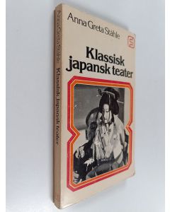 Kirjailijan Anna Greta Ståhle käytetty kirja Klassisk japansk teater
